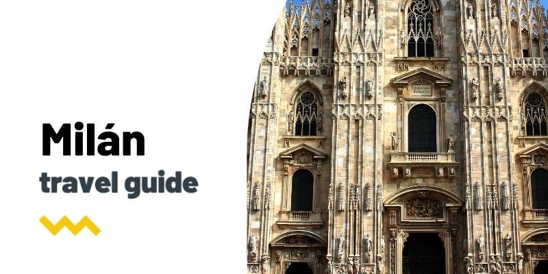 Guía de viaje: Qué ver y hacer en Milán