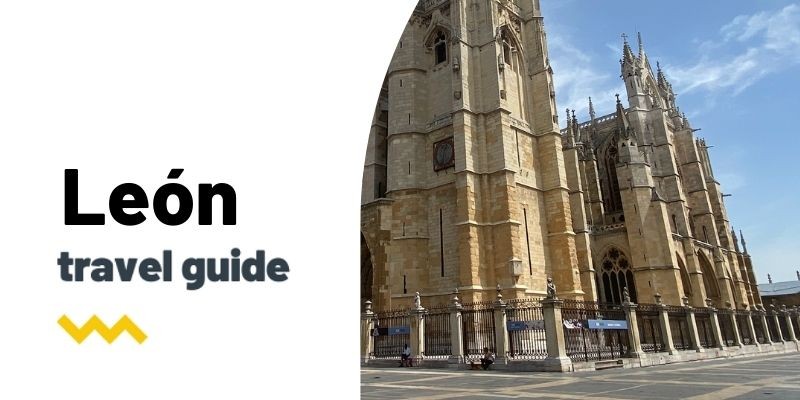 Guía de viaje: Qué ver y hacer en León