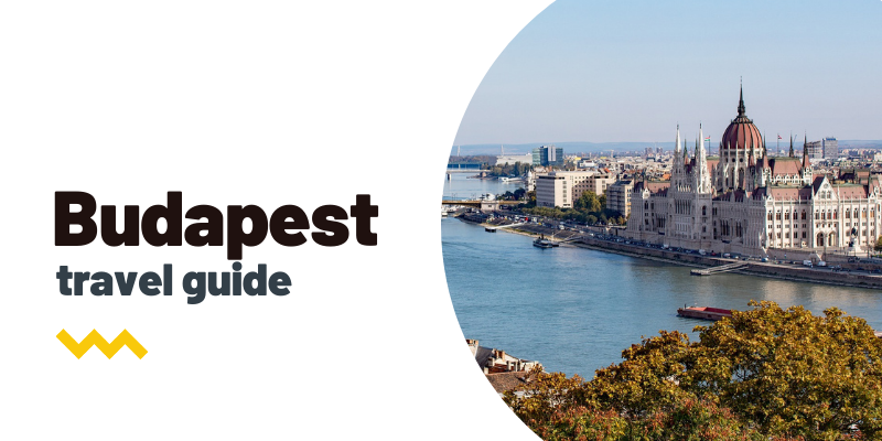Travel guide: What to see and do in Budapest